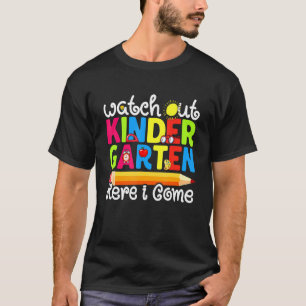 Cute Watch Out Kindergarten First Day Of School T-Shirt