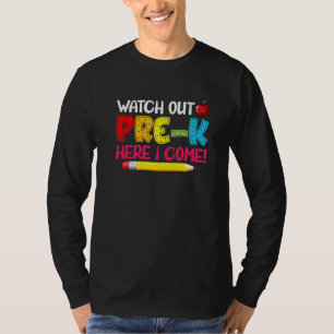 Cute Watch Out Pre K Here I Come Back To School T-Shirt