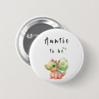 Cute Watercolor Baby Dinosaur Auntie-to-be Button