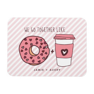 Cute We Go Together Like Doughnuts & Coffee Valent Magnet