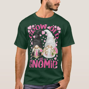 Cute Wedding Bride And Groom Gnomes Grow Old With  T-Shirt
