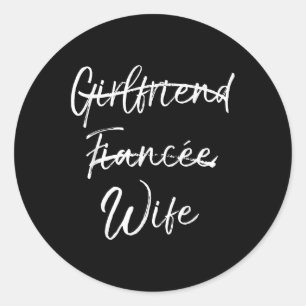 Cute Wedding Gift Not Girlfriend Fiancée Marked Ou Classic Round Sticker