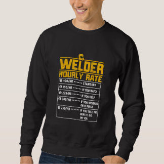 Cute Welder Funny Hourly Rate | Gift For Welder Sweatshirt