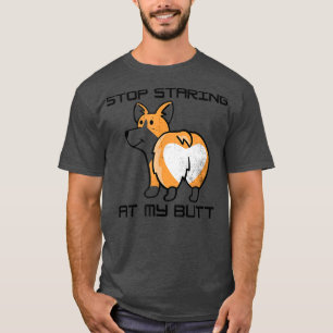 Cute Welsh Corgi Dog Fans Funny Stop Staring At My T-Shirt
