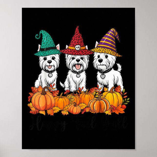 Cute West Highland White Terrier Happy Fall Ya'll  Poster (Front)