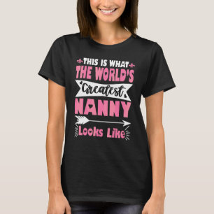 Cute What A Greatest Nanny Looks Like Mother's Day T-Shirt