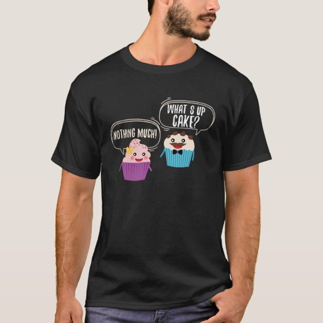 Cute What s Up Cake Muffin Nothing Muffin T-Shirt (Front)