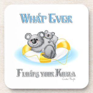 CUTE Whatever Floats your Koala Coaster