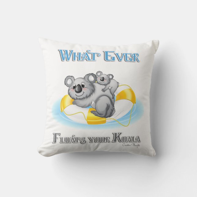 CUTE Whatever Floats your Koala Cushion (Front)