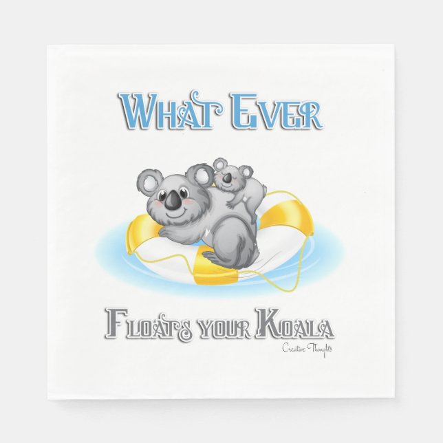 CUTE Whatever Floats your Koala Napkin (Front)