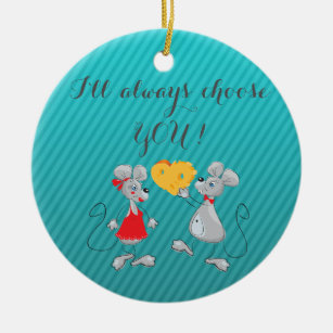 Cute Whimsical  Mouses-I`ll always choose you Ceramic Tree Decoration