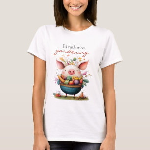 Cute Whimsical Pig "I'd Rather Be Gardening" T-Shirt