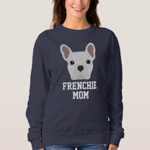 Cute White Frenchie Dog Mum Sweatshirt