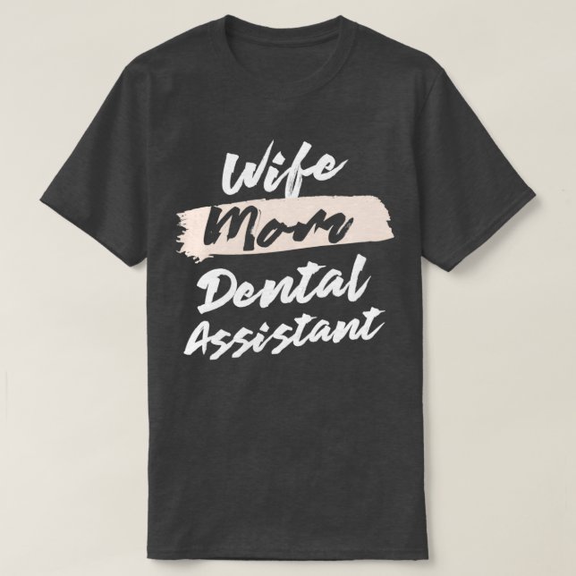 Cute Wife Mom Dental Assistant Gift Idea Classic T T-Shirt (Design Front)