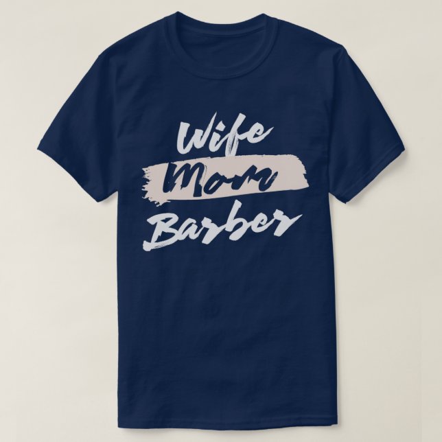 Cute Wife Mum Barber Gift Idea T-Shirt (Design Front)