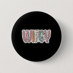 Cute Wifey Bride Wedding Wife Women 6 Cm Round Badge