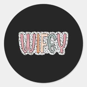 Cute Wifey Bride Wedding Wife Women Classic Round Sticker