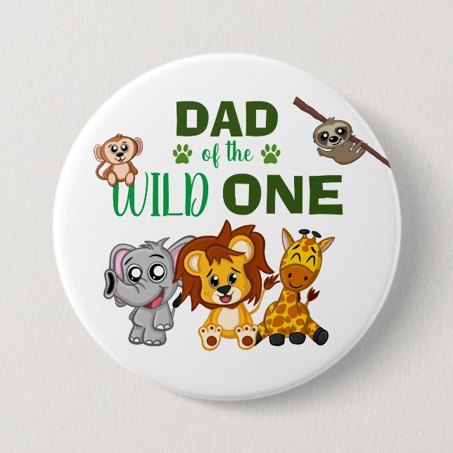 Cute Wild One Jungle Safari Zoo Animal Dad 7.5 Cm Round Badge (Front)