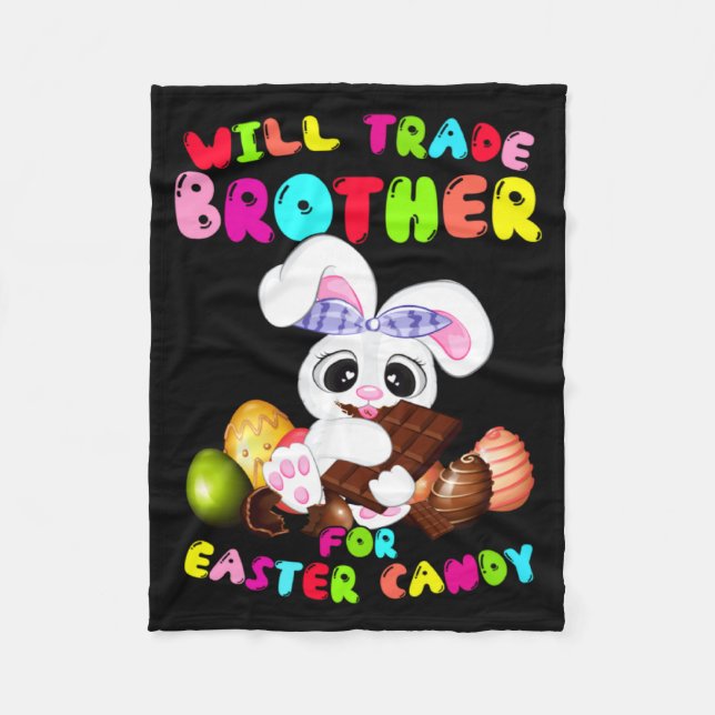 Cute Will Trade Brother Easter Candy Fleece Blanket (Front)