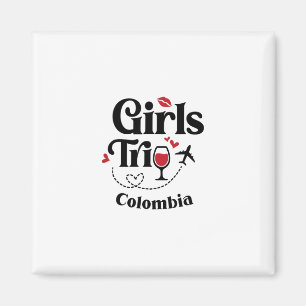 Cute Wine Girls Trip Colombia Travel Vacation Magnet