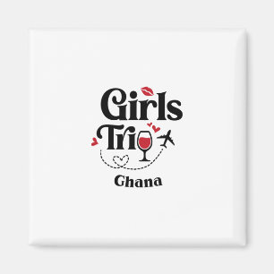 Cute Wine Girls Trip Ghana Travel Vacation Magnet