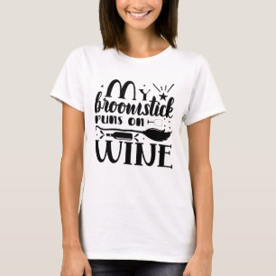 Cute Witch My Broomstick Runs On wine Halloween T-Shirt