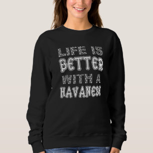 Cute With A Havanese Sweatshirt