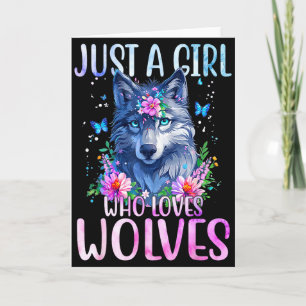 Cute Wolf Shirt Just A Girl Who Loves Wolves Butte Card