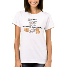 Cute Woman T-Shirt - Life is better with cats