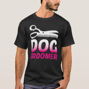 Cute women woman dog groomer grooming groom dogs p T-Shirt