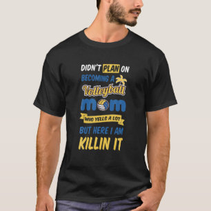 Cute Womens Volleyball Graphic Volleyball Mum Yell T-Shirt