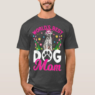 Cute World's Best Dalmatian Dog Mum Mother's Day T-Shirt