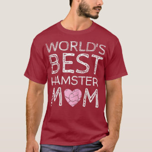 Cute Worlds Best Hamster Mum Pet Hammy Lover T-Shirt