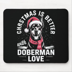 Cute Xmas Christmas Is Better With Doberman Nscher Mouse Pad
