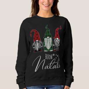 Cute Xmas Gnomes Buon Natale Italian Merry Christm Sweatshirt