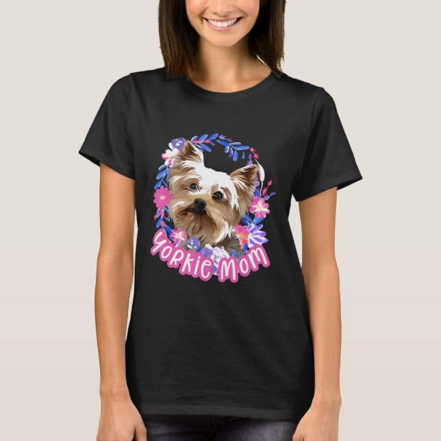 Cute Yorkie Mum Yorkshire Terrier Dog Owner Lover  T-Shirt (Front)