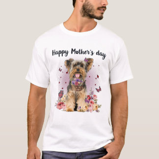 Cute Yorkshire Terrier Mum Flower Happy Mother's D T-Shirt