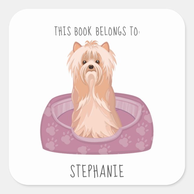 Cute Yorkshire Terrier This Book Belongs to Square Sticker (Front)