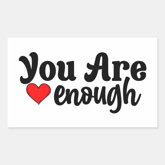 Cute You Are Enough Typography With Red Heart Rectangular Sticker (Front)