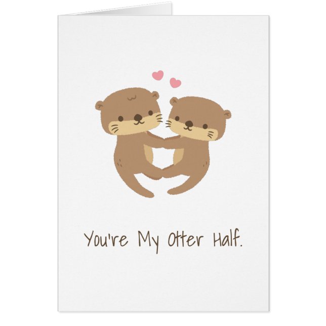 Cute You Are My Otter Half, Sweet Love Valentines (Front)