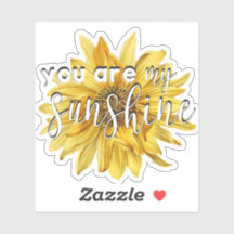 Cute You Are My Sunshine Yellow Sunflower Sticker