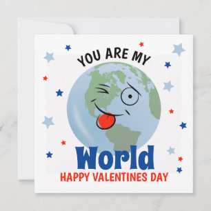 Cute You Are My World   Valentines Day Holiday