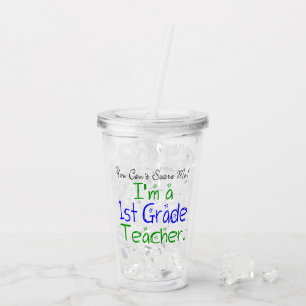 Cute You Can't Scare Me I'm a 1st Grade Teacher Acrylic Tumbler