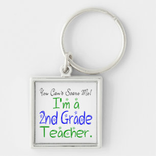 Cute You Can't Scare Me I'm a Second Grade Teacher Key Ring