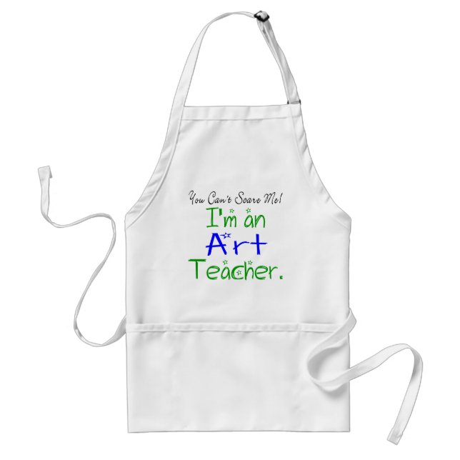 Cute You Can't Scare Me I'm an Art Teacher Standard Apron (Front)
