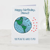 Cute "You Mean the World to Me" Birthday Card