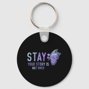 Cute Your Story Is Not Over Stay Prevention Awaren Key Ring
