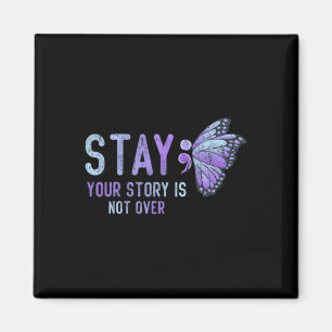 Cute Your Story Is Not Over Stay Prevention Awaren Magnet