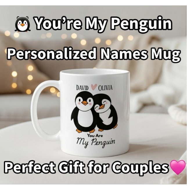 Cute You're My Penguin Personalised Couples Coffee Mug (Creator Uploaded)