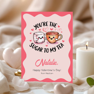 Cute You're The Sugar To My Tea Valentine's Day Card